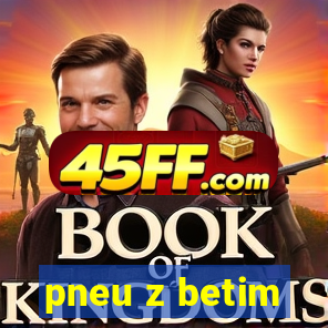 pneu z betim